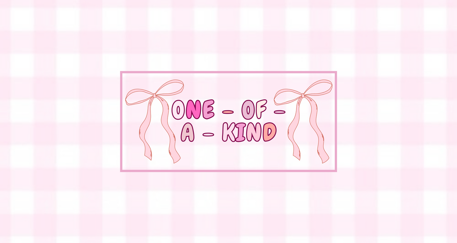 One - Of - A - Kind